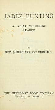 Cover of: Jabez Bunting, a great Methodist leader