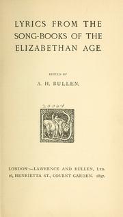 Cover of: Lyrics from the song-books of the Elizabethan age. by Arthur Henry Bullen