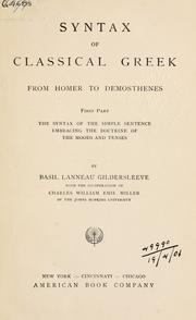 Cover of: Syntax of classical Greek from Homer to Demosthenes.