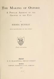 Cover of: The making of Oxford. by Rhoda Murray