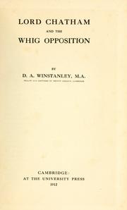 Lord Chatham and the Whig opposition by D. A. Winstanley