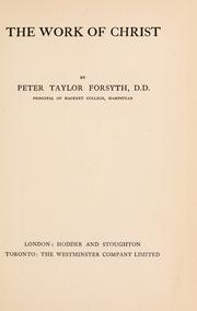 The work of Christ by Peter Taylor Forsyth