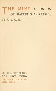 Cover of: The mine, or, Darkness and light
