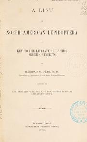 Cover of: A list of the North American Lepidoptera and key to the literature of this order of insects by Harrison G. Dyar, Harrison G. Dyar