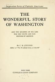 Cover of: The wonderful story of Washington by Stevens, C. M., Stevens, C. M.