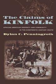 The Claims of Kinfolk by Dylan C. Penningroth