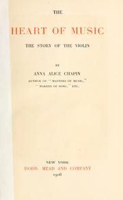 Cover of: The  heart of music by Anna Alice Chapin, Anna Alice Chapin