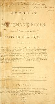 Cover of: An account of the malignant fever, lately prevalent in the city of New-York. by Hardie, James