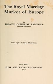 Cover of: The royal marriage market of Europe by Catherine Radziwiłł