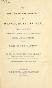 Cover of: The history of the Province of Massachusetts Bay by Hutchinson, Thomas