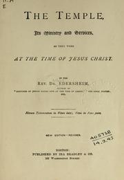 Cover of: The Temple, its ministry and services, as they were at the time of Jesus Christ. by Alfred Edersheim