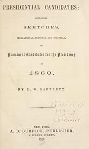 Cover of: Presidential candidates by D. W. Bartlett, D. W. Bartlett