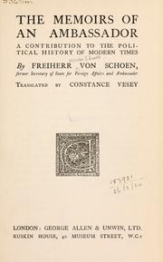 Cover of: The memoirs of an ambassador by Schoen, Wilhelm Eduard Freiherr von