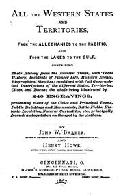 Cover of: All the western states and territories, from the Alleghanies to the Pacific by John Warner Barber