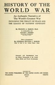 Cover of: History of the world war: an authentic narrative of the world's greatest war including the Treaty of Peace and the League of Nations Covenant