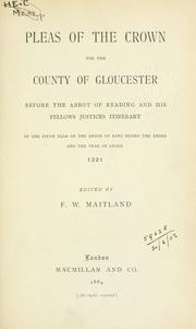 Cover of: Pleas of the Crown for the County of Gloucester, Before the Abbot of Reading and his fellows, Justices itinerant in the fifth year of the reign of King Henry the Third and the year of his Grace, 1221