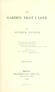 Cover of: The garden that I love. by Austin, Alfred