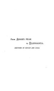 Cover of: From Adam's peak to Elephanta: sketches in Ceylon and India by Edward Carpenter, Edward Carpenter