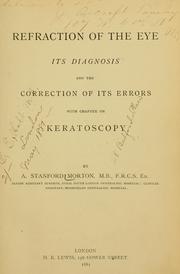 Cover of: Refraction of the eye: its diagnosis and the correction of its errors, with a chapter on keratoscopy.