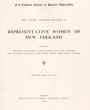 Cover of: Sketches of representative women of New England by compiled by Mary Elvira Elliott, Mary A. Stimpson, Martha Seavey Hoyt, and others, under the editorial supervision of Julia Ward Howe, assisted by Mary H. Graves.