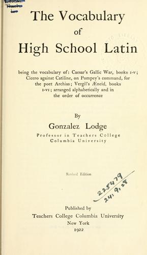 The vocabulary of high school Latin by Lodge, Gonzalez