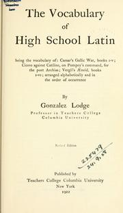 Cover of: The vocabulary of high school Latin by Lodge, Gonzalez