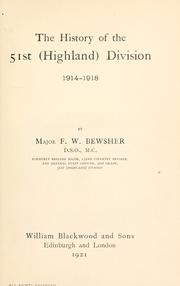 Cover of: The history of the 51st (Highland) division, 1914-1918. by Frederick William Bewsher