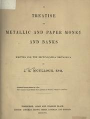 Cover of: Treatise on metallic and paper money and banks by J. R. McCulloch