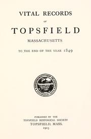 Cover of: Vital records of Topsfield, Massachusetts, to the end of the year 1849. by 