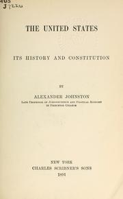 Cover of: The United States, its history and constitution. by Johnston, Alexander