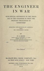 Cover of: The engineer in war: with special reference to the training of the engineer to meet the military obligations of citizenship