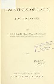Cover of: Essentials of Latin for beginners. by Pearson, Henry Carr