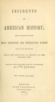 Cover of: Incidents in American history ... since the discovery of America to the present time.