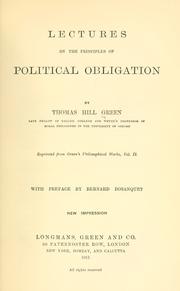 Cover of: Lectures on the principles of political obligation by Thomas Hill Green, Thomas Hill Green