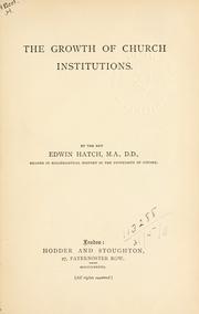 Cover of: The growth of Church institutions. by Edwin Hatch, Edwin Hatch