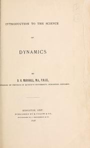 Cover of: Introduction to the science of dynamics. by D. H. Marshall