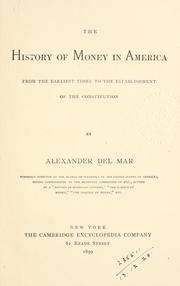 Cover of: The history of money in America from the earliest times to the establishment of the Constitution.