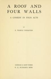 Cover of: A roof and four walls by Ernest Temple Thurston