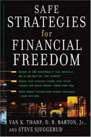 Cover of: Safe Strategies for Financial Freedom by Van K. Tharp, D.R. Barton, Steve Sjuggerud, Van Tharp