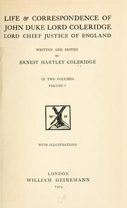 Life & correspondence of John Duke Lord Coleridge, Lord Chief Justice of England by Ernest Hartley Coleridge