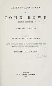 Letters and diary of John Rowe by Rowe, John