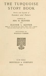 Cover of: The turquoise story book; stories and legends of summer and nature,comp.: by Ada M. Skinner and Eleanor L. Skinner...frontispiece by Maxfield Parrish.