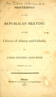 Proceedings of the Republican meeting of the citizens of Albany and Colonie, at Jared Skinner's Long room, March 13th, 1810 by Democratic Party (N.Y.). Albany County.