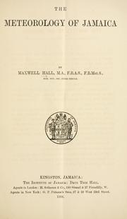 Cover of: The meteorology of Jamaica. by Hall, Maxwell, Hall, Maxwell