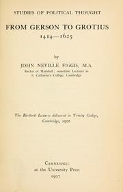 Cover of: Studies of political thought from Gerson to Grotius 1414-1625 by John Neville Figgis