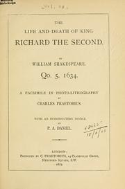 Cover of: The life and death of King Richard the Second by William Shakespeare