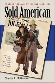 Cover of: Sold American: Consumption and Citizenship, 1890-1945