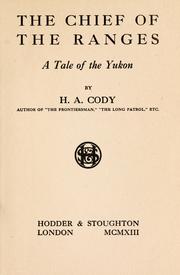 Cover of: The chief of the ranges by H. A. Cody, H. A. Cody