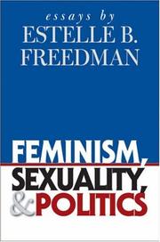 Cover of: Feminism, Sexuality, and Politics by Estelle B. Freedman