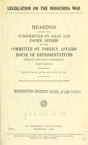 Cover of: Legislation on the Indochina war.: Hearings, Ninety-second Congress, first session ...